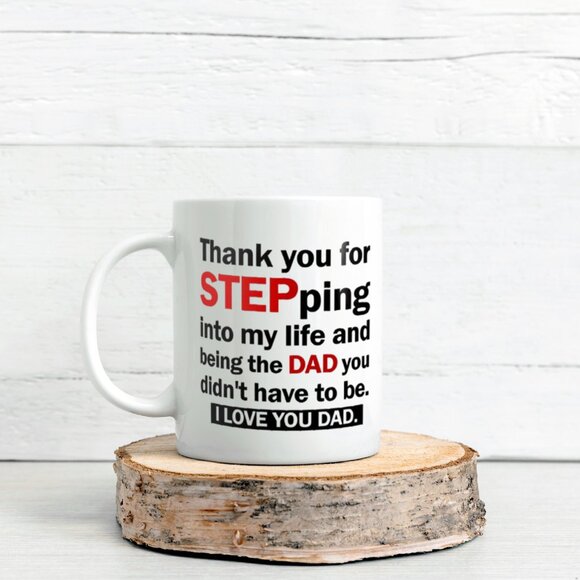 Funny 11oz White Mug for Stepdad – Thank You For Stepping Into My Life - Picture 2 of 4